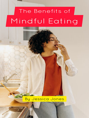 cover image of The Benefits of Mindful Eating